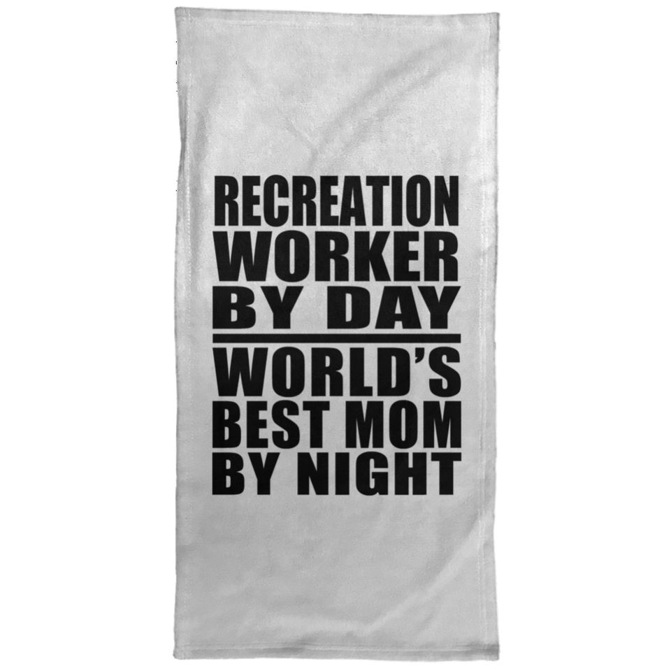 Recreation Worker By Day World's Best Mom By Night - Hand Towel