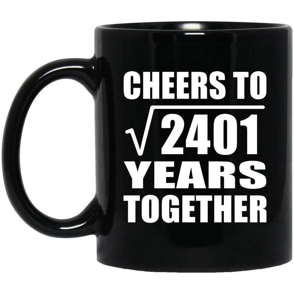 49th Anniversary Cheers To Square Root of 2401 Years Together - 11oz Coffee Mug Black