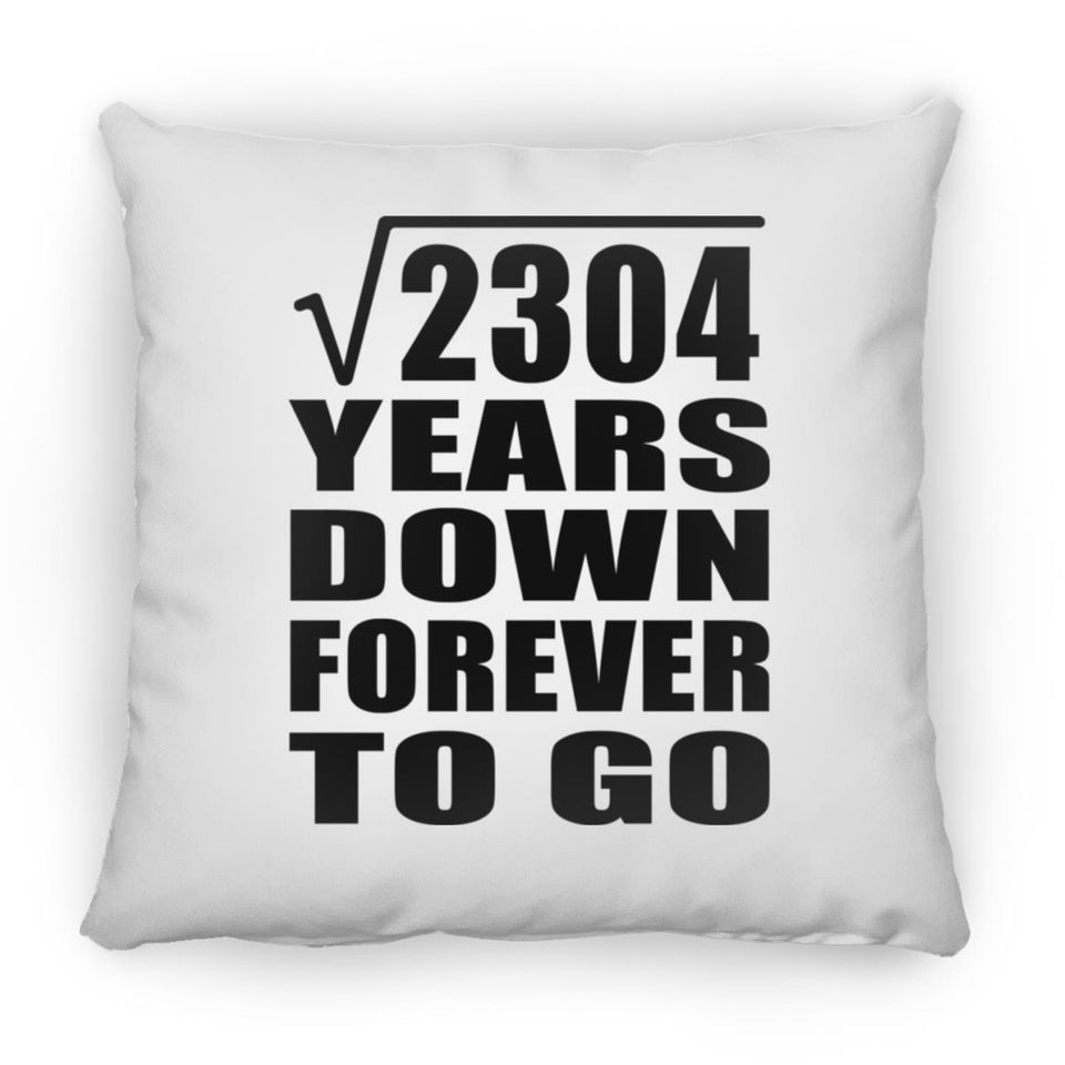 48th Anniversary Square Root of 2304 Years Down Forever To Go - Throw Pillow