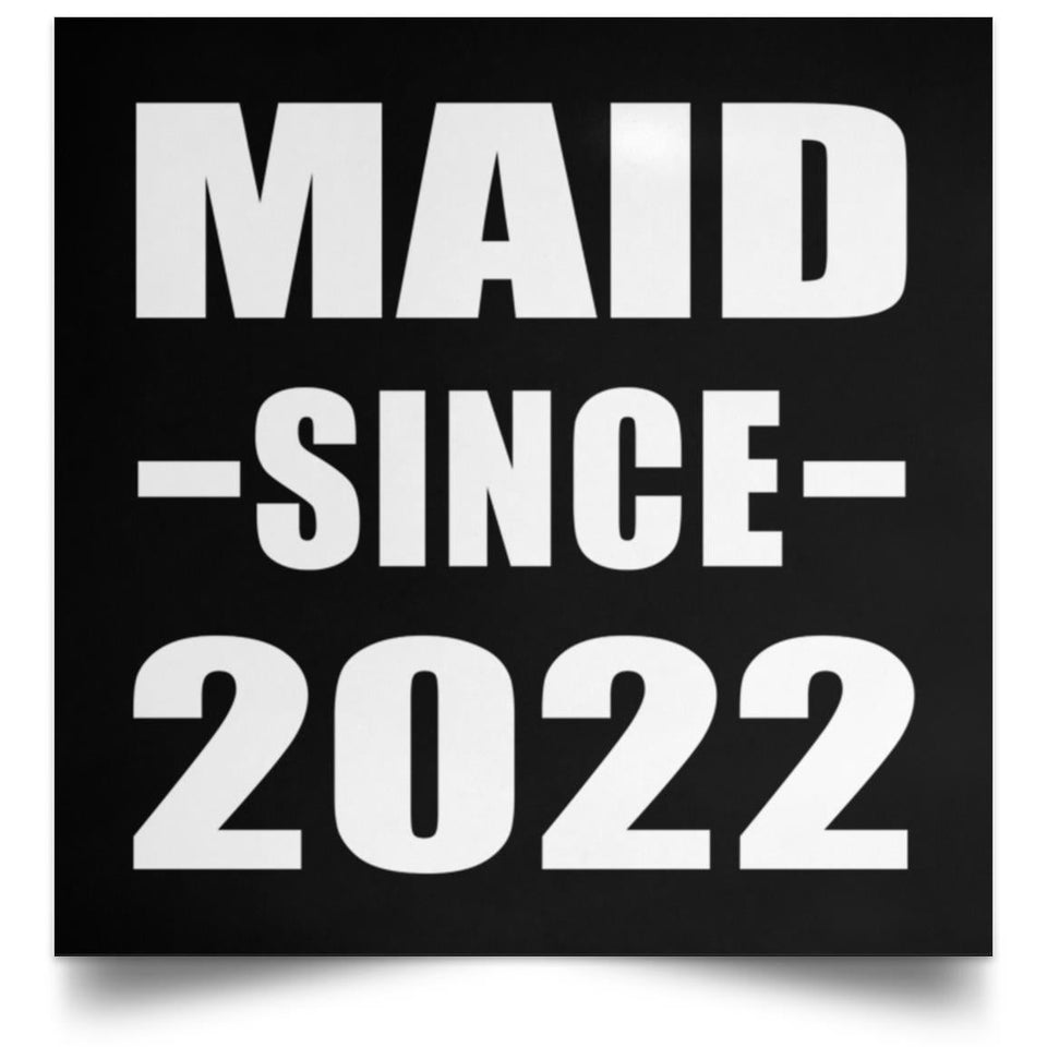 Maid Since 2022 - Poster Square