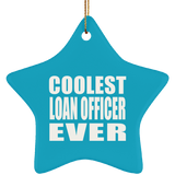 Coolest Loan Officer Ever - Star Ornament