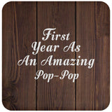 First Year As An Amazing Pop Pop - Drink Coaster D