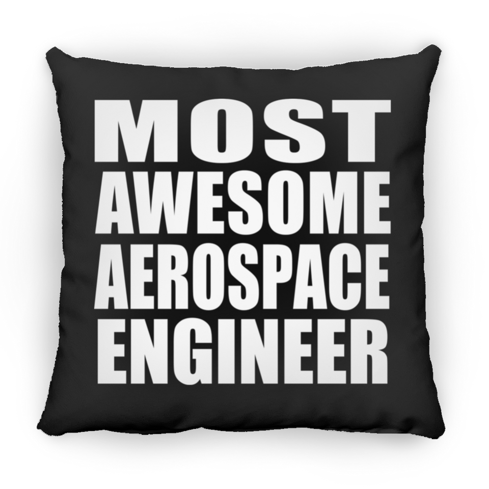 Most Awesome Aerospace Engineer - Throw Pillow Black