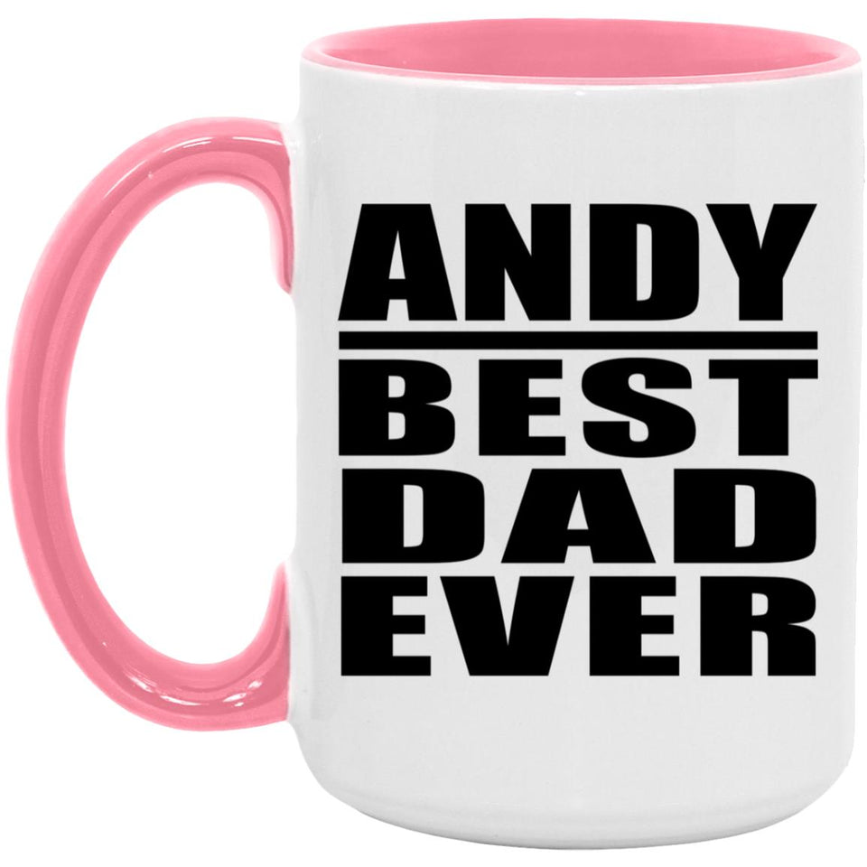 Andy Best Dad Ever - 15oz Accent Mug Pink