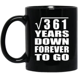 19th Anniversary Square Root of 361 Years Down Forever To Go - 11oz Coffee Mug Black