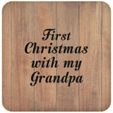 First Christmas With My Grandpa - Drink Coaster C