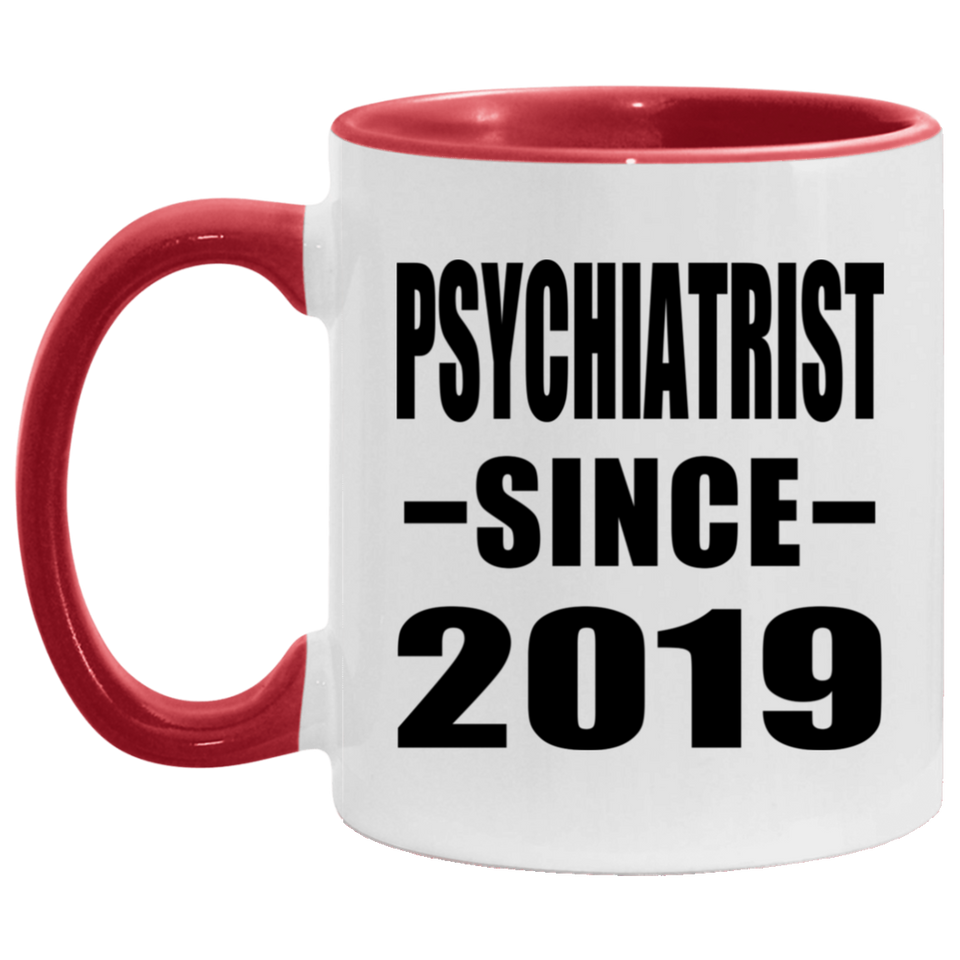 Psychiatrist Since 2019 - 11oz Accent Mug Red