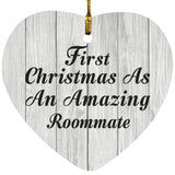 First Christmas As An Amazing Roommate - Heart Ornament F