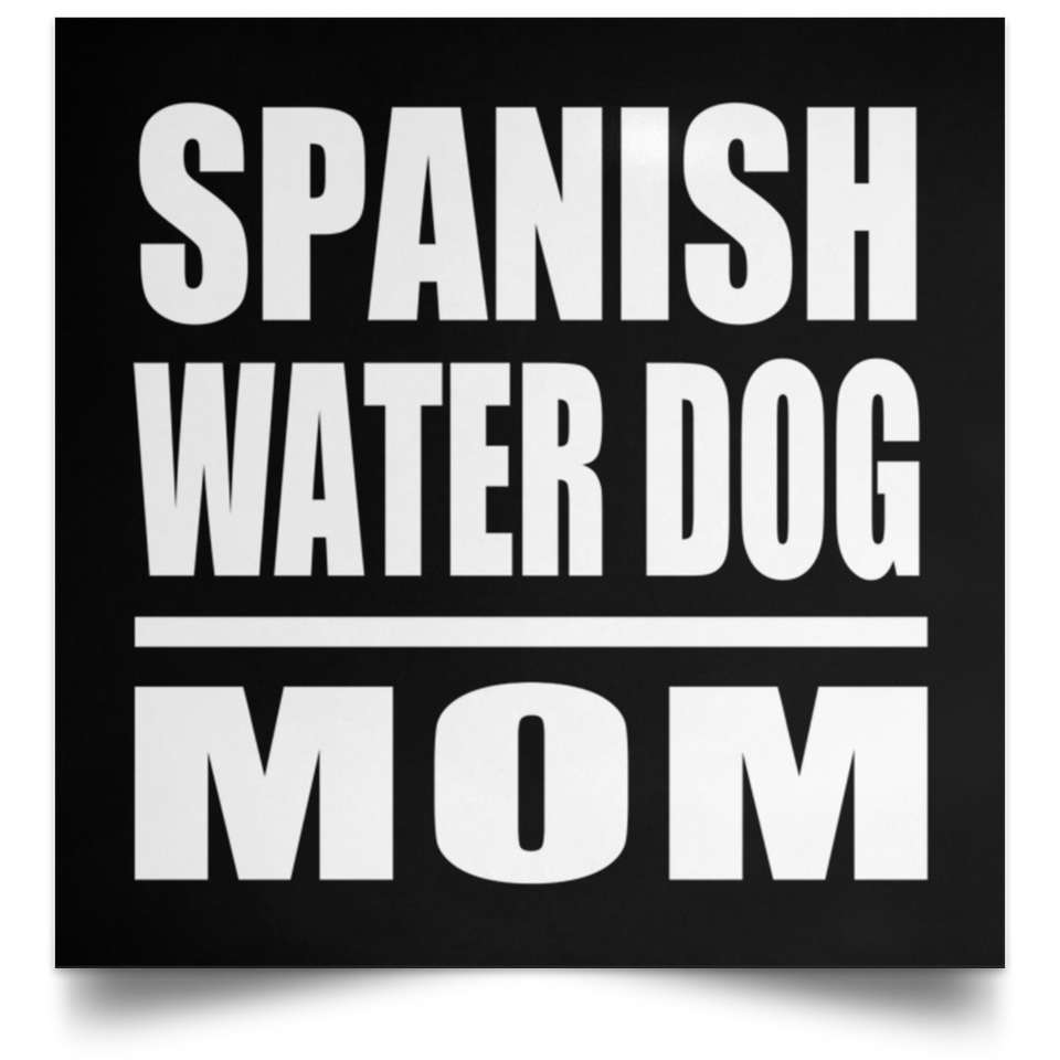 Spanish Water Dog Mom - Poster Square