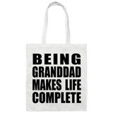Being Granddad Makes Life Complete - Tote Bag White