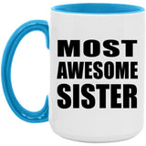 Most Awesome Sister - 15oz Accent Mug Blue