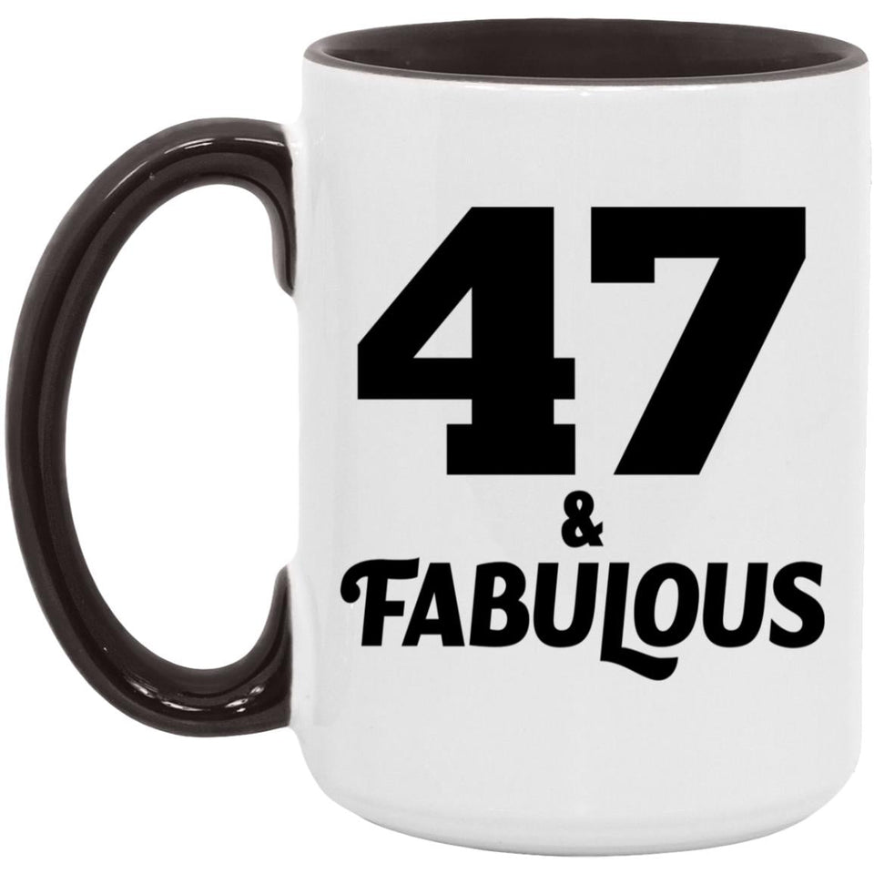 47th Birthday 47 & Fabulous - 15oz Accent Mug Black