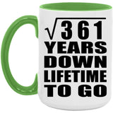 19th Anniversary Square Root of 361 Years Lifetime To Go - 15oz Accent Mug Green