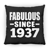 87th Birthday Fabulous Since 1937 - Throw Pillow Black