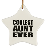 Coolest Aunt Ever - Star Ornament