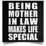 Being Mother In Law Makes Life Special - Poster Square
