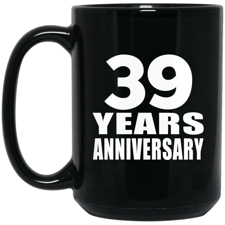 39th Anniversary 39 Years - 15 Oz Coffee Mug Black