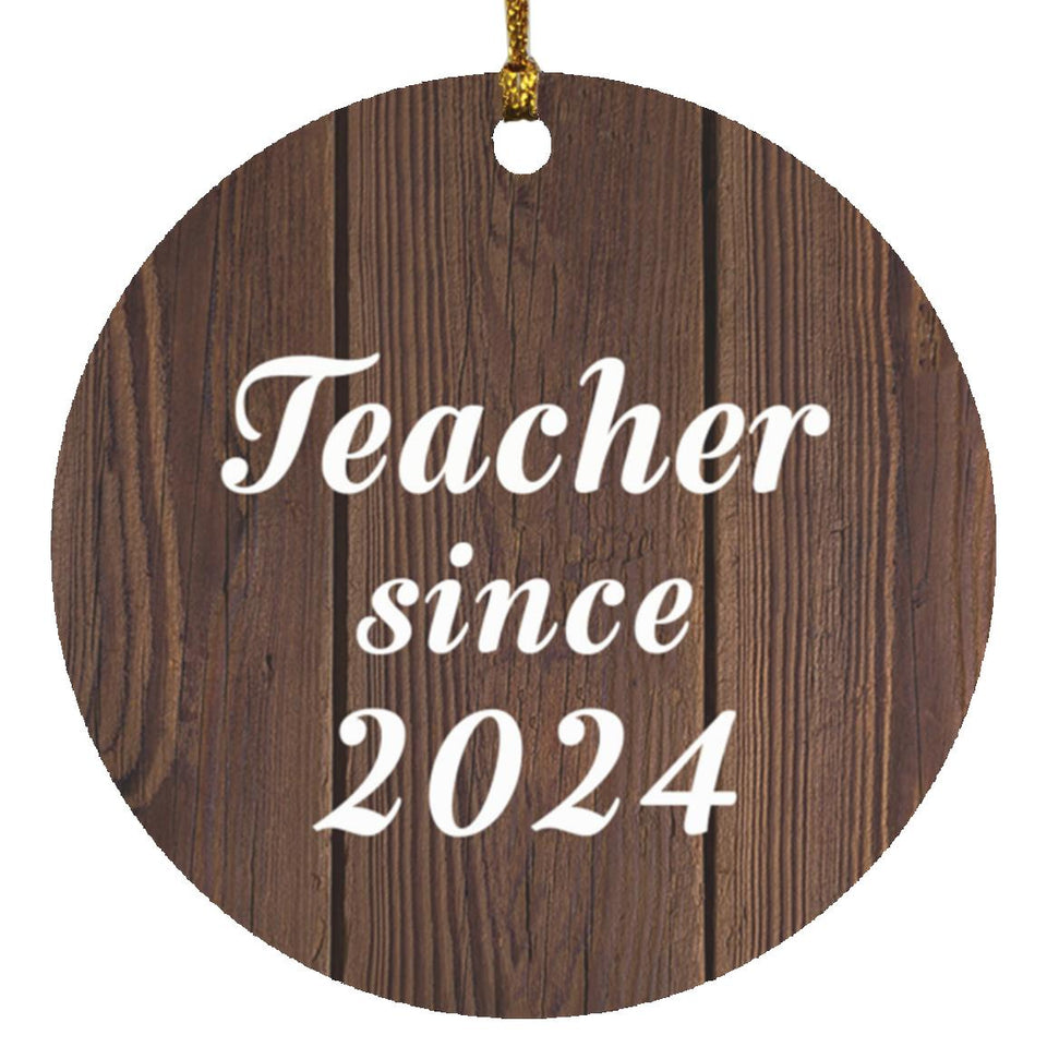 Teacher Since 2024 - Circle Ornament D