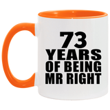 73rd Anniversary 73 Years Of Being Mr Right - 11oz Accent Mug Orange