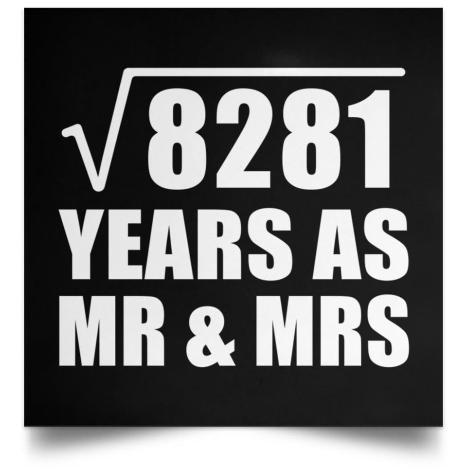 91st Anniversary Square Root of 8281 Years As Mr & Mrs - Poster Square