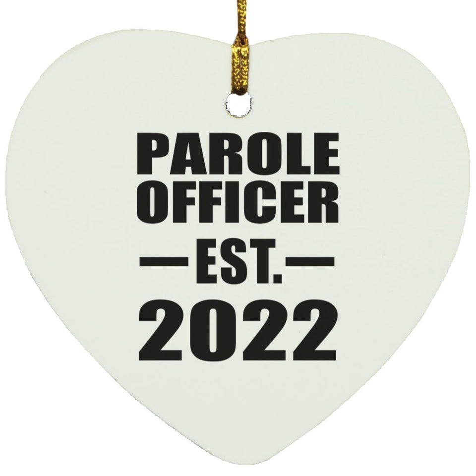 Parole Officer Established EST. 2022 - Heart Ornament