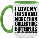 I Love My Husband More Than Collecting Butterflies - 15oz Accent Mug Green