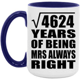 68th Anniversary Square Root of 4624 Years Mrs Always Right - 15oz Accent Mug Purple