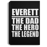 Everett The Dad The Hero The Legend - Canvas Portrait