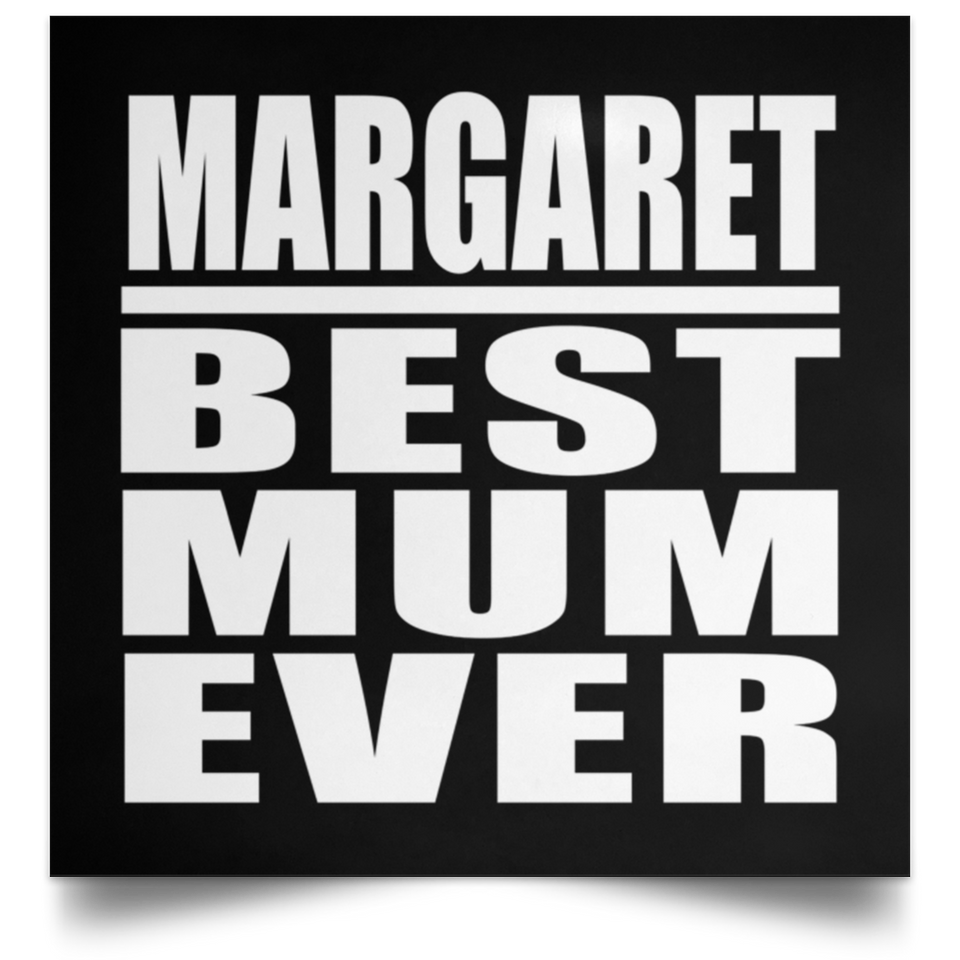 Margaret Best Mum Ever - Poster Square