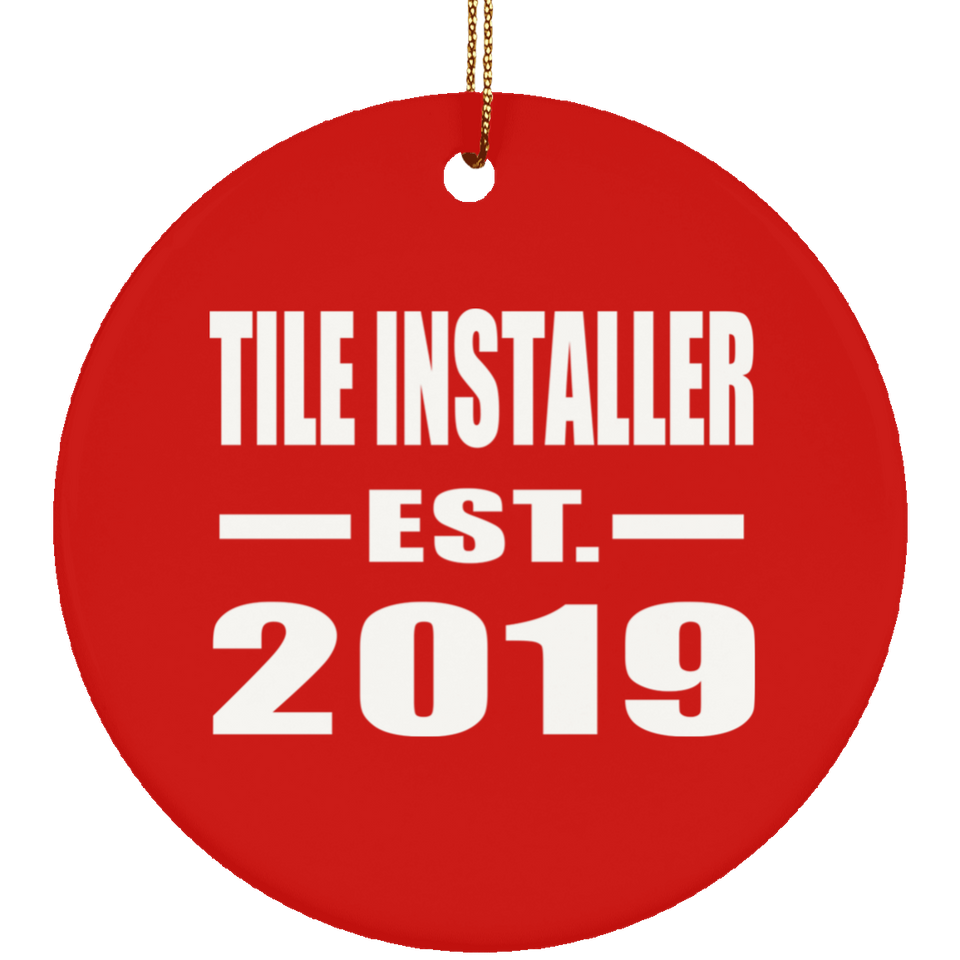 Tile Installer Established EST. 2019 - Circle Ornament