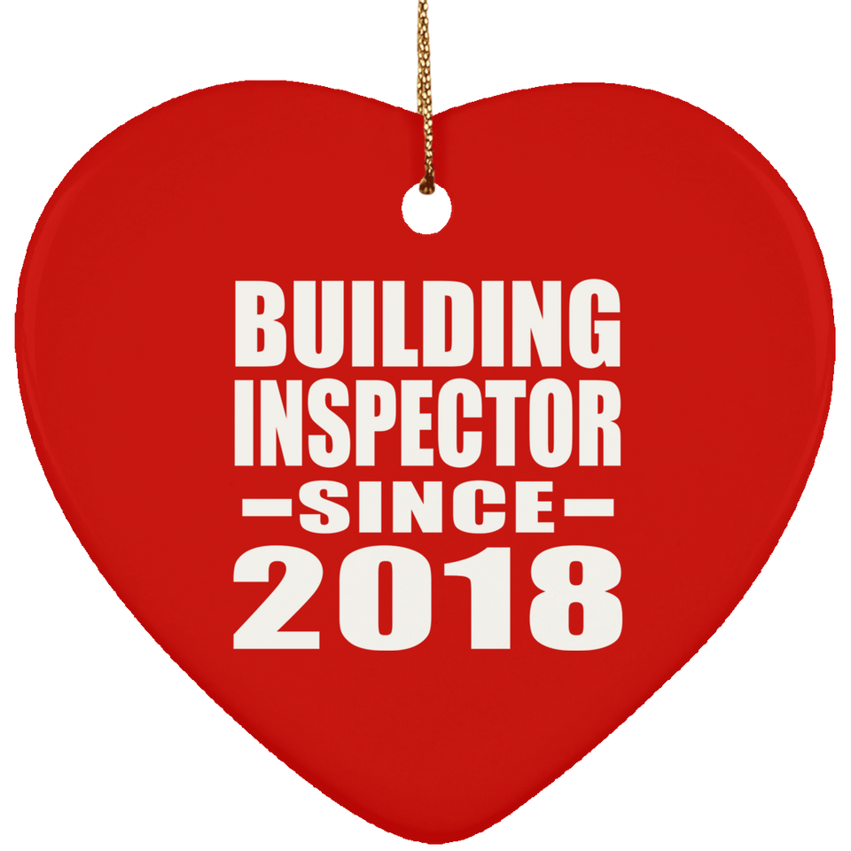 Building Inspector Since 2018 - Heart Ornament