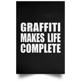 Graffiti Makes Life Complete - Poster Portrait
