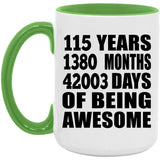 115th Birthday 115 Years 1380 Months 42003 Days Of Awesome - 15oz Accent Mug Green