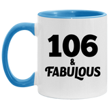 106th Birthday 106 & Fabulous - 11oz Accent Mug Blue
