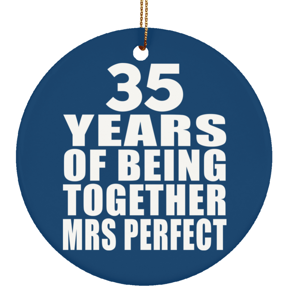 35th Anniversary 35 Years Of Being Mrs Perfect - Circle Ornament