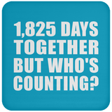 5th Anniversary 1,825 Days Together But Who's Counting - Drink Coaster
