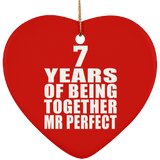 7th Anniversary 7 Years Of Being Mr Perfect - Heart Ornament