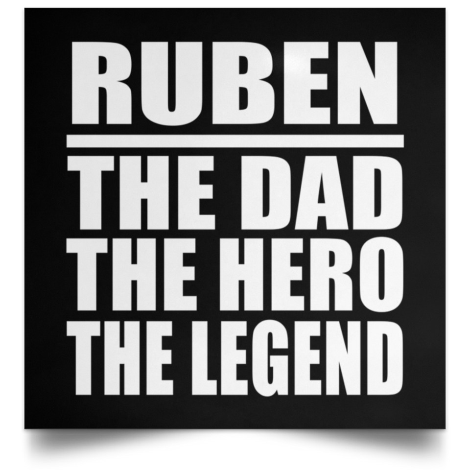 Ruben The Dad The Hero The Legend - Poster Square