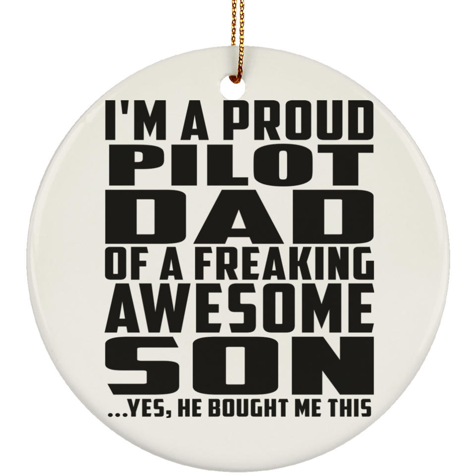 Proud Pilot Dad Of Awesome Son - Circle Ornament