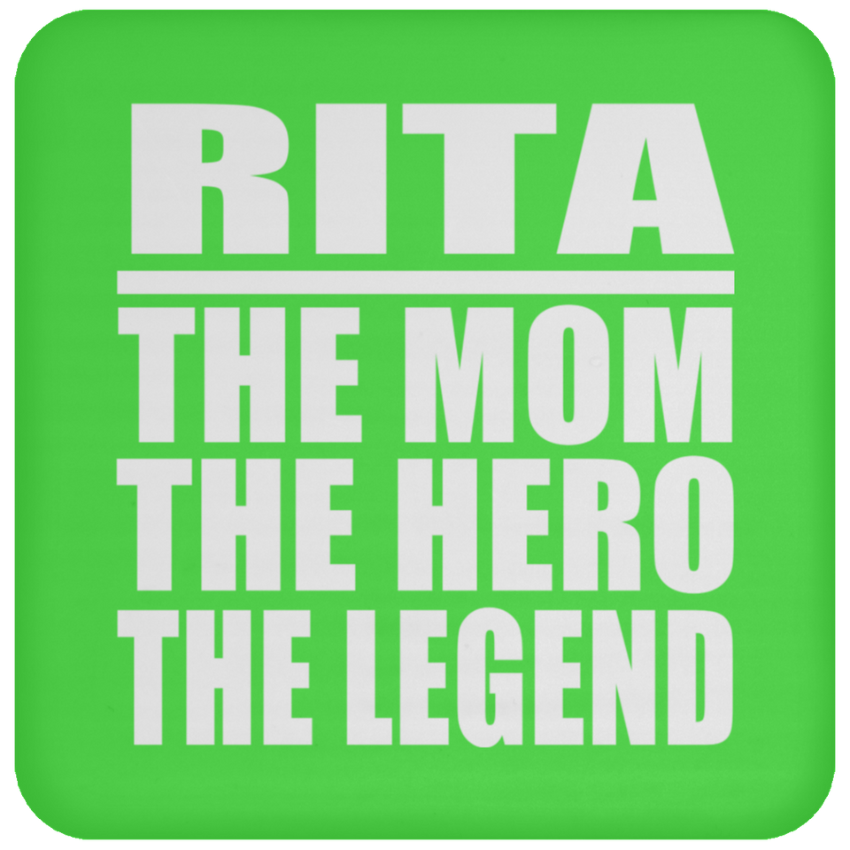 Rita The Mom The Hero The Legend - Drink Coaster