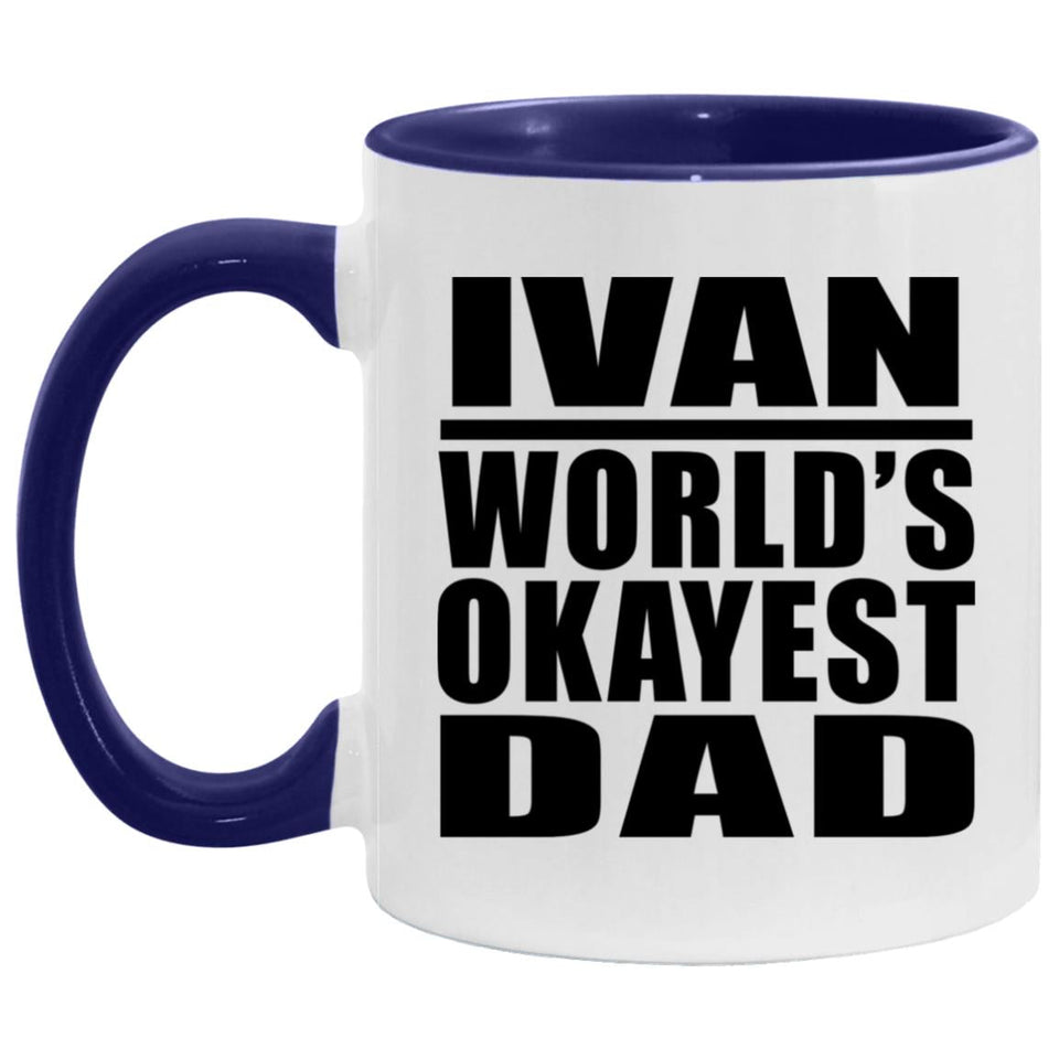 Ivan World's Okayest Dad - 11oz Accent Mug Purple