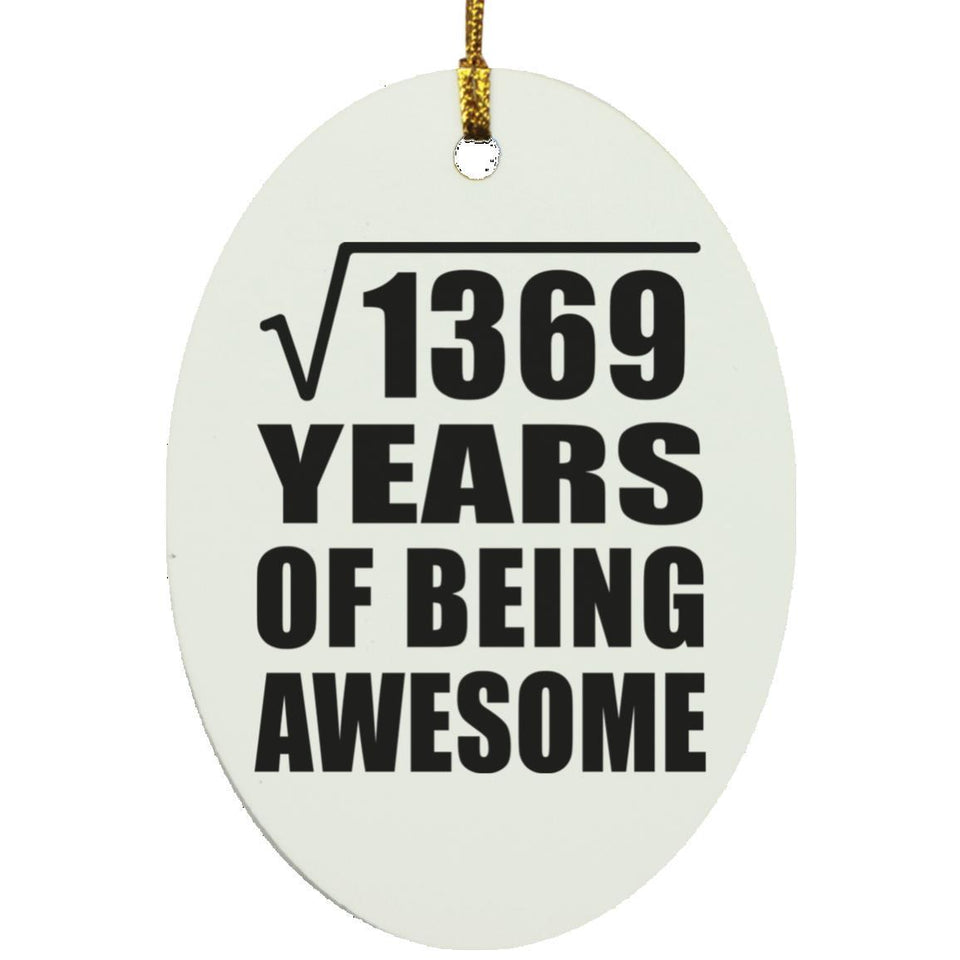 37th Birthday Square Root of 1369 Years of Being Awesome - Oval Ornament