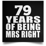 79th Anniversary 79 Years Of Being Mrs Right - Poster Square