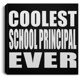 Coolest School Principal Ever - Canvas Square