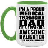 Proud Medical Technician Dad Of Awesome Daughter - 15oz Accent Mug Green