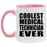 Coolest Medical Technician Ever - 11oz Accent Mug Pink