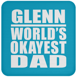 Glenn World's Okayest Dad - Drink Coaster
