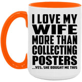 I Love My Wife More Than Collecting Posters - 15oz Accent Mug Orange