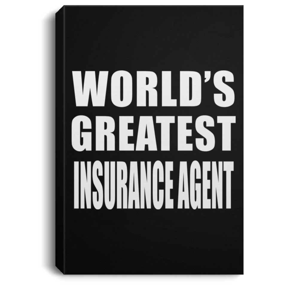 World's Greatest Insurance Agent - Canvas Portrait
