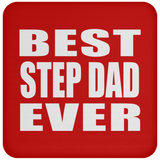 Best Step Dad Ever - Drink Coaster